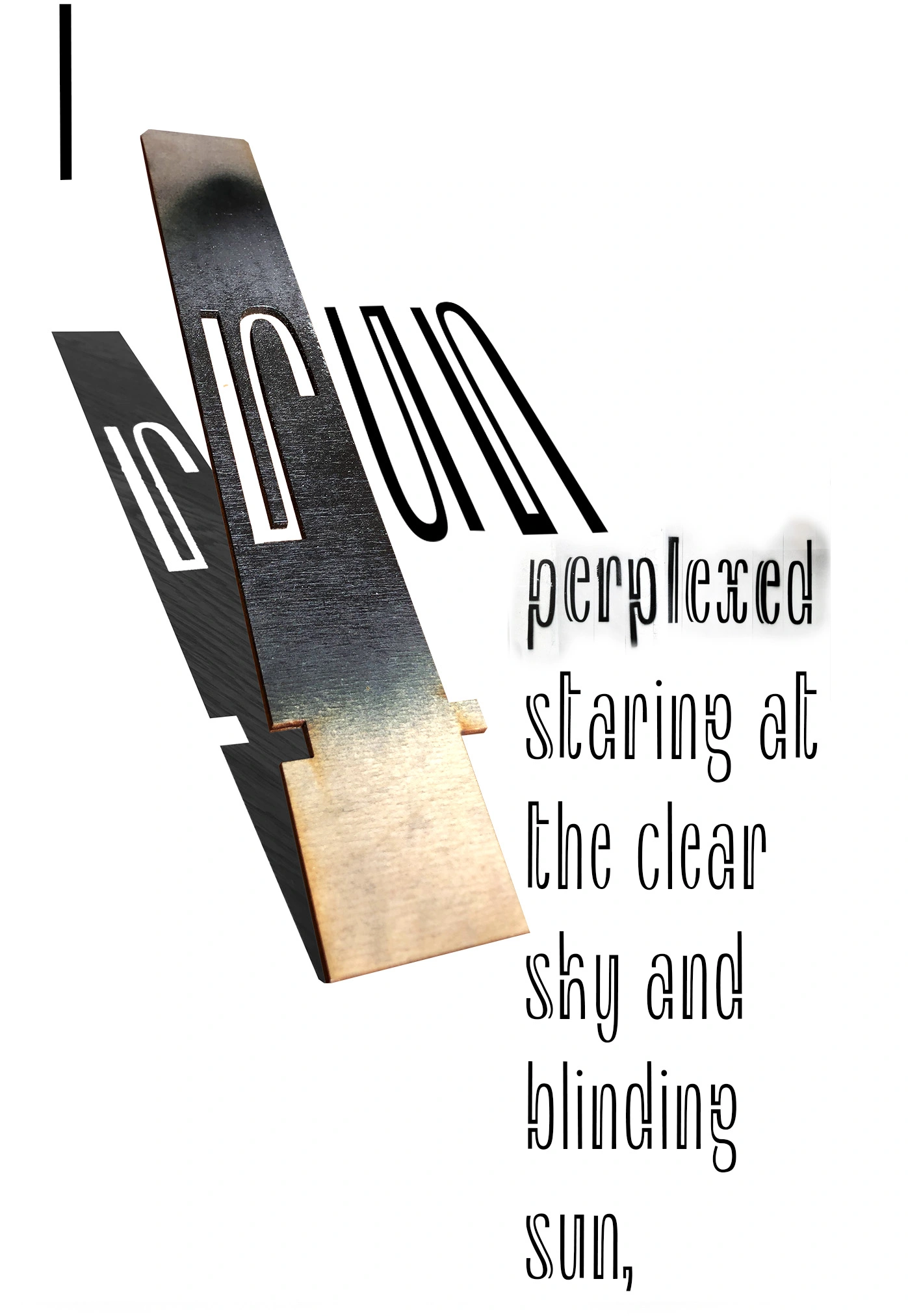 Image of designed type, used digitally, cut out of wood and spraypainted use.
